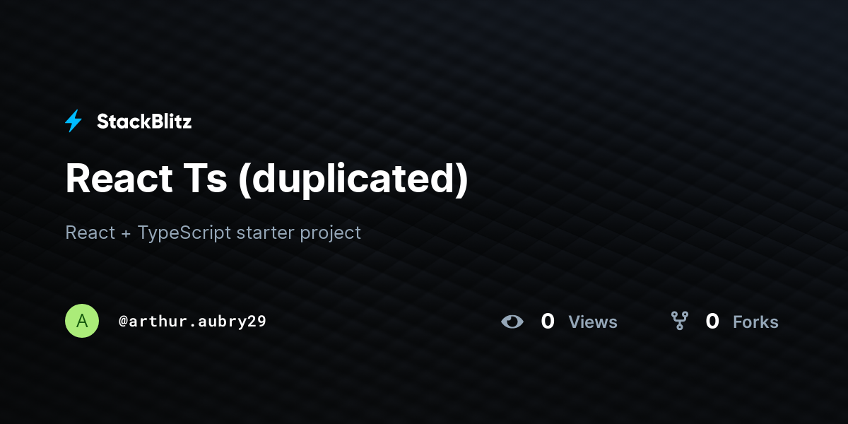 React Ts (duplicated) - StackBlitz