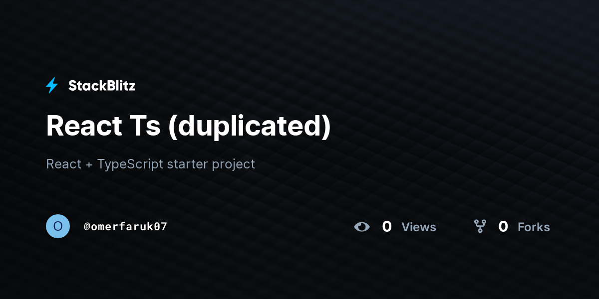 React Ts (duplicated) - StackBlitz