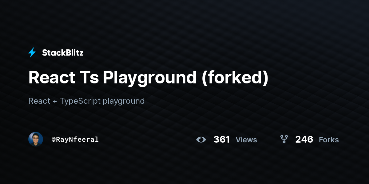 React Ts Playground (forked) - StackBlitz