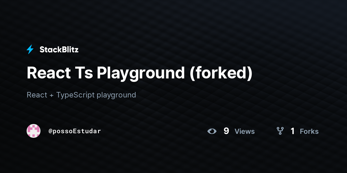 React Ts Playground (forked) - StackBlitz
