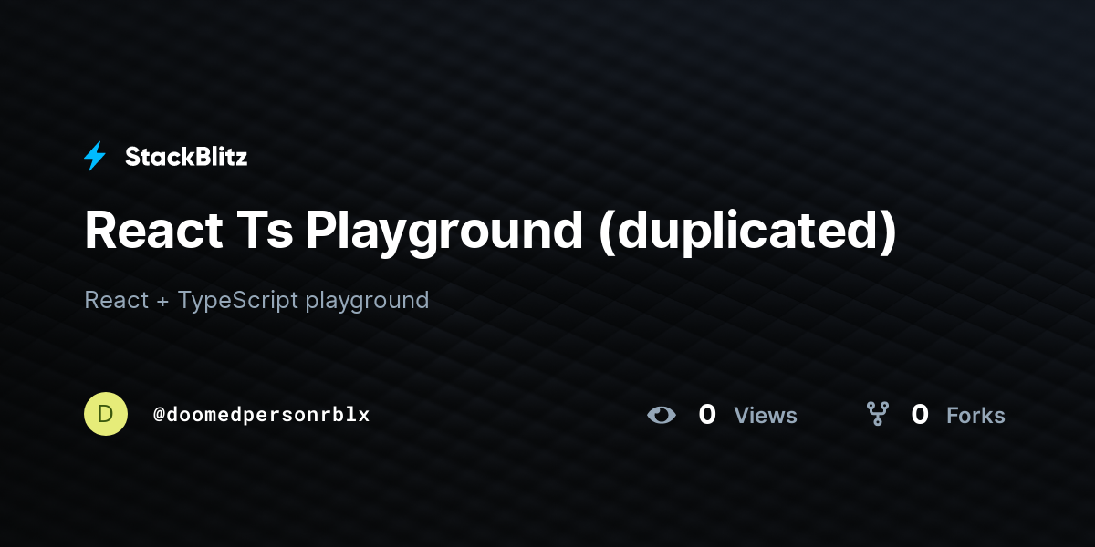 React Ts Playground (duplicated) - StackBlitz