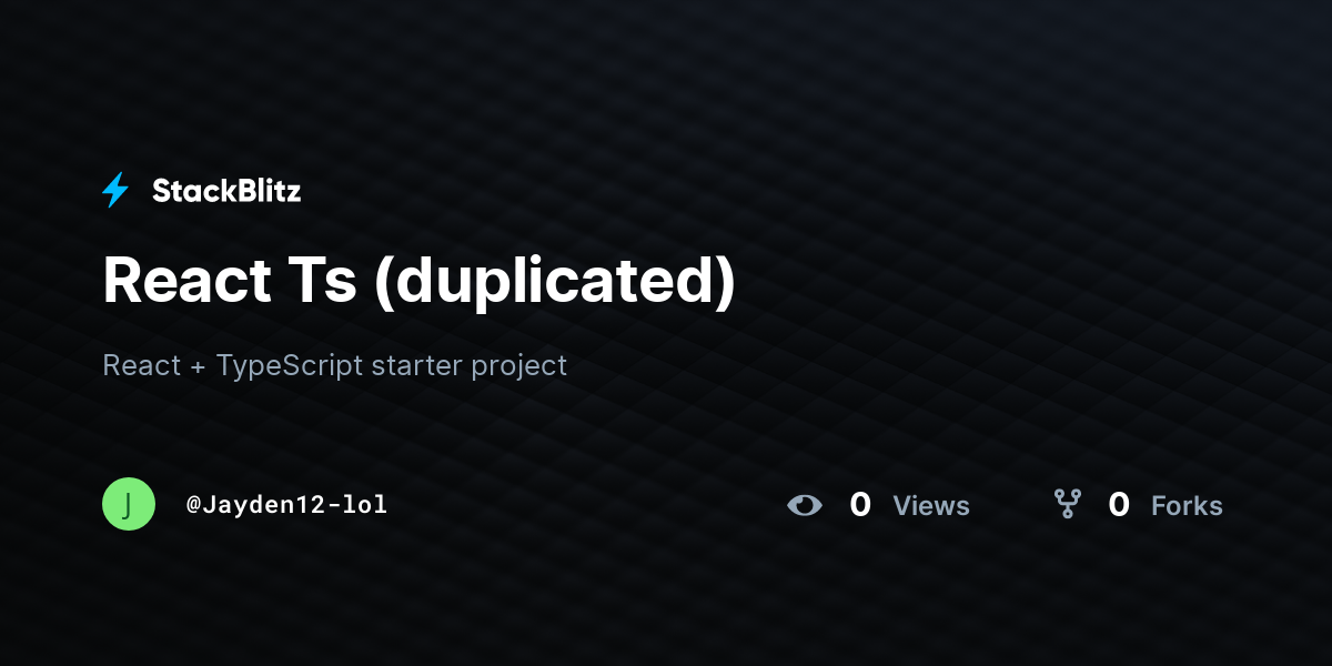 React Ts (duplicated) - StackBlitz