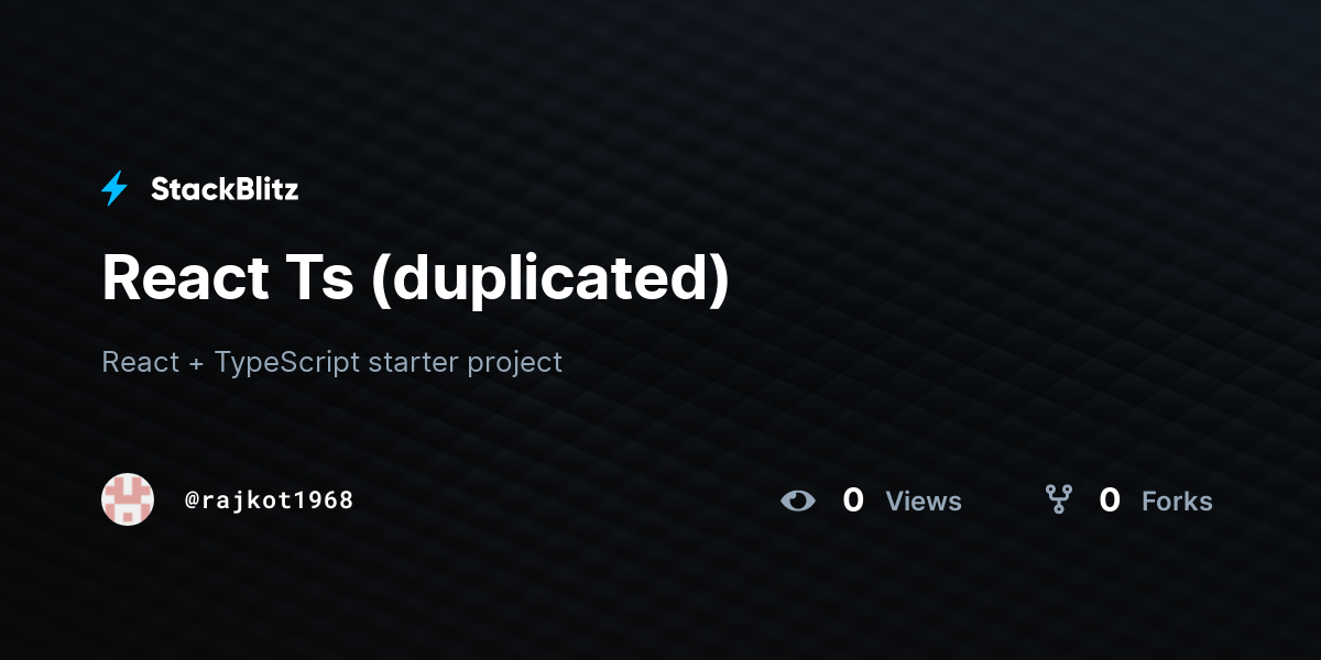 React Ts (duplicated) - StackBlitz