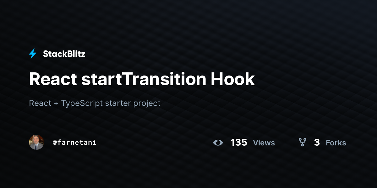 React startTransition Hook - StackBlitz