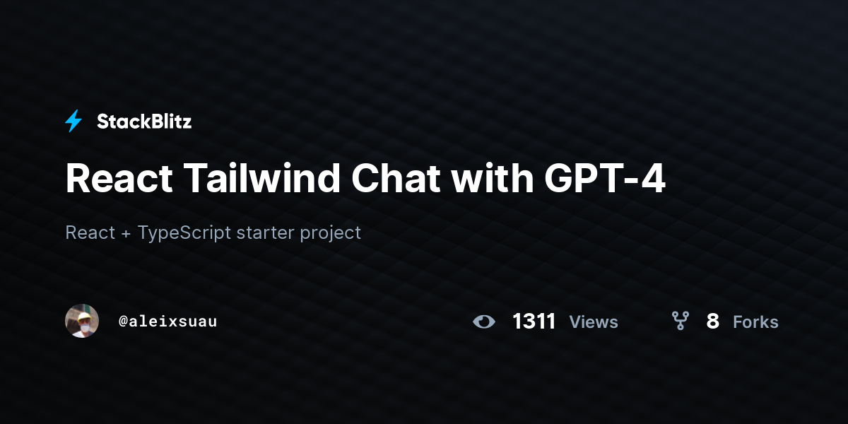 React Tailwind Chat with GPT-4 - StackBlitz
