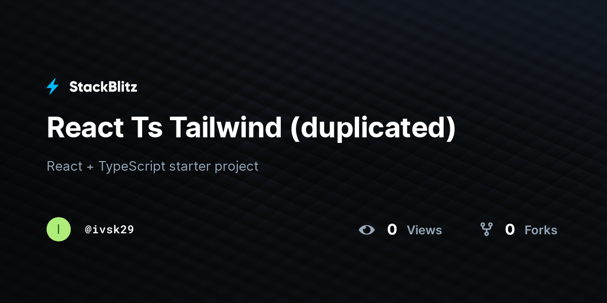 React Ts Tailwind (duplicated) - StackBlitz