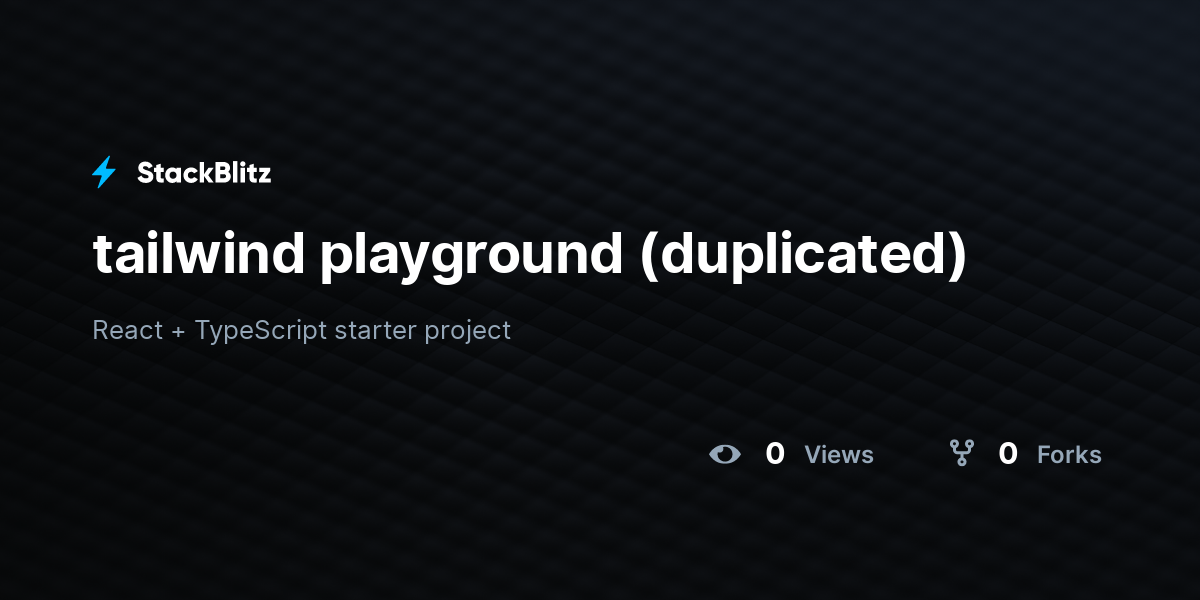tailwind playground (duplicated) - StackBlitz