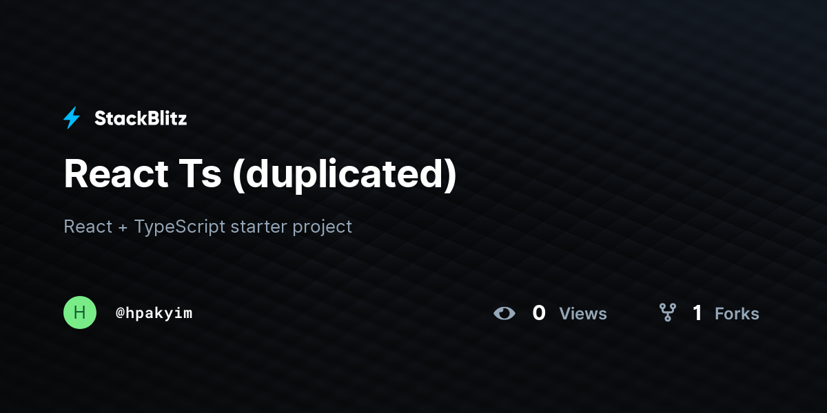 React Ts (duplicated) - StackBlitz