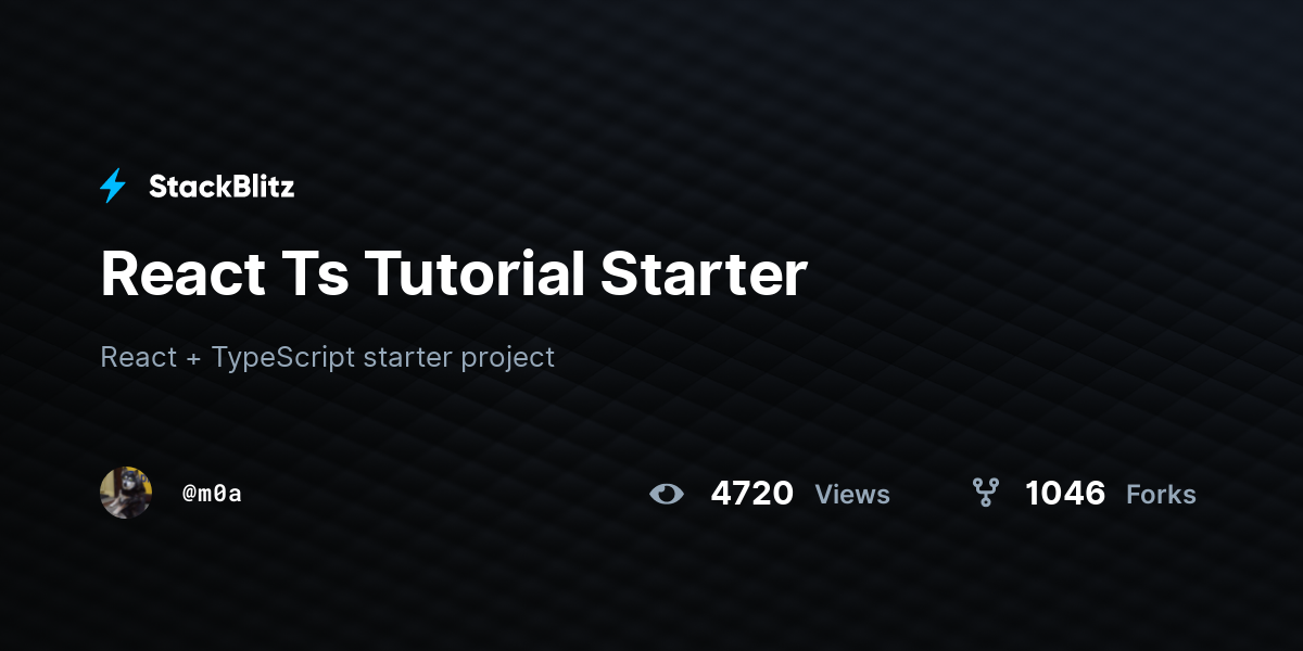 React Ts Tutorial Starter - StackBlitz