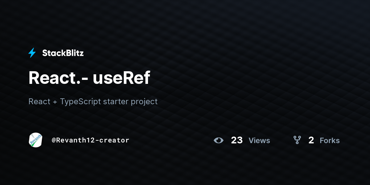 React.- useRef - StackBlitz