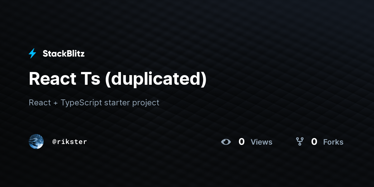 React Ts (duplicated) - StackBlitz