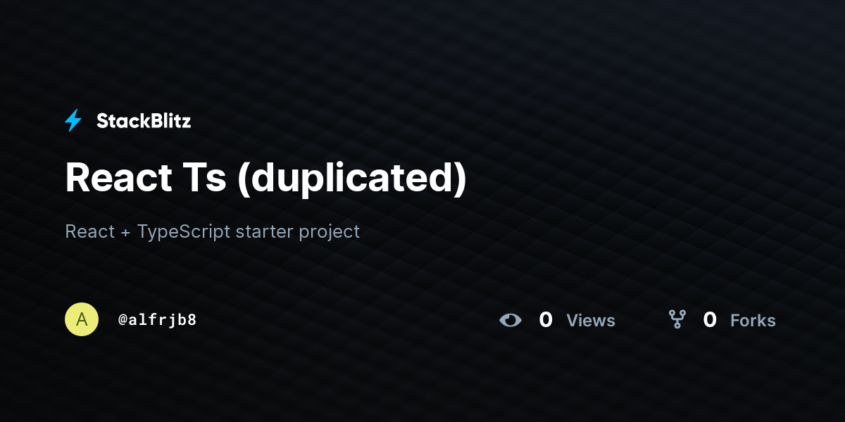 React Ts (duplicated) - StackBlitz