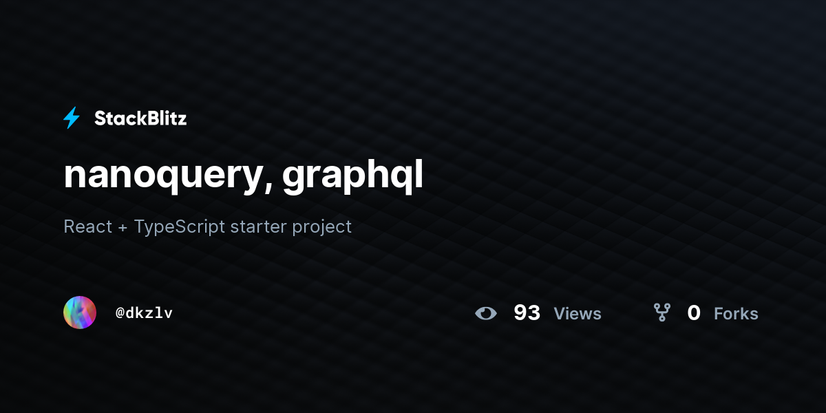 nanoquery, graphql - StackBlitz
