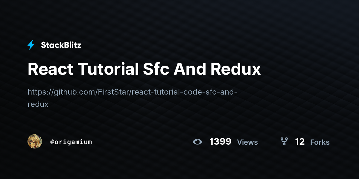 React Tutorial Sfc And Redux - StackBlitz