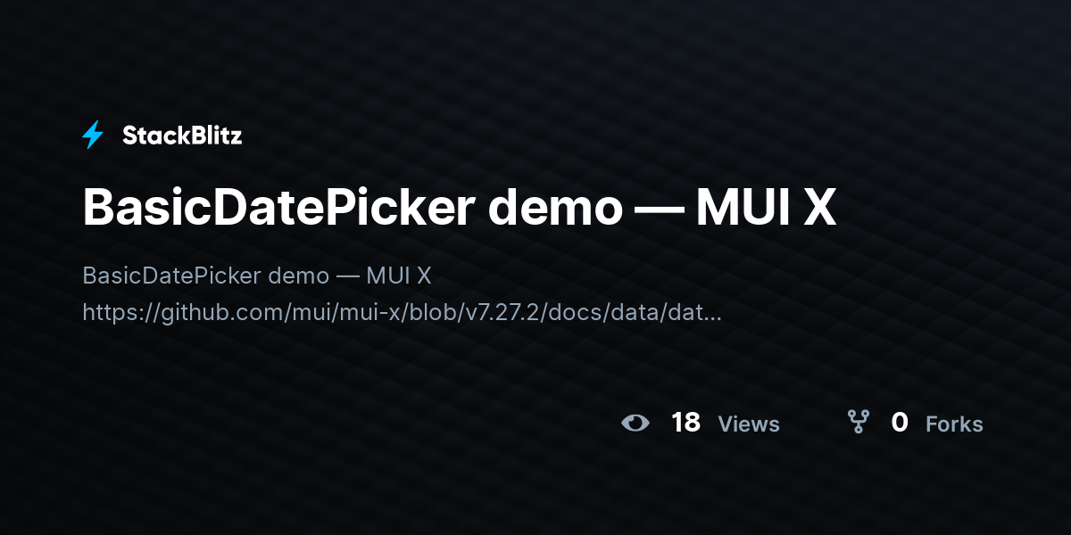 BasicDatePicker demo — MUI X - StackBlitz