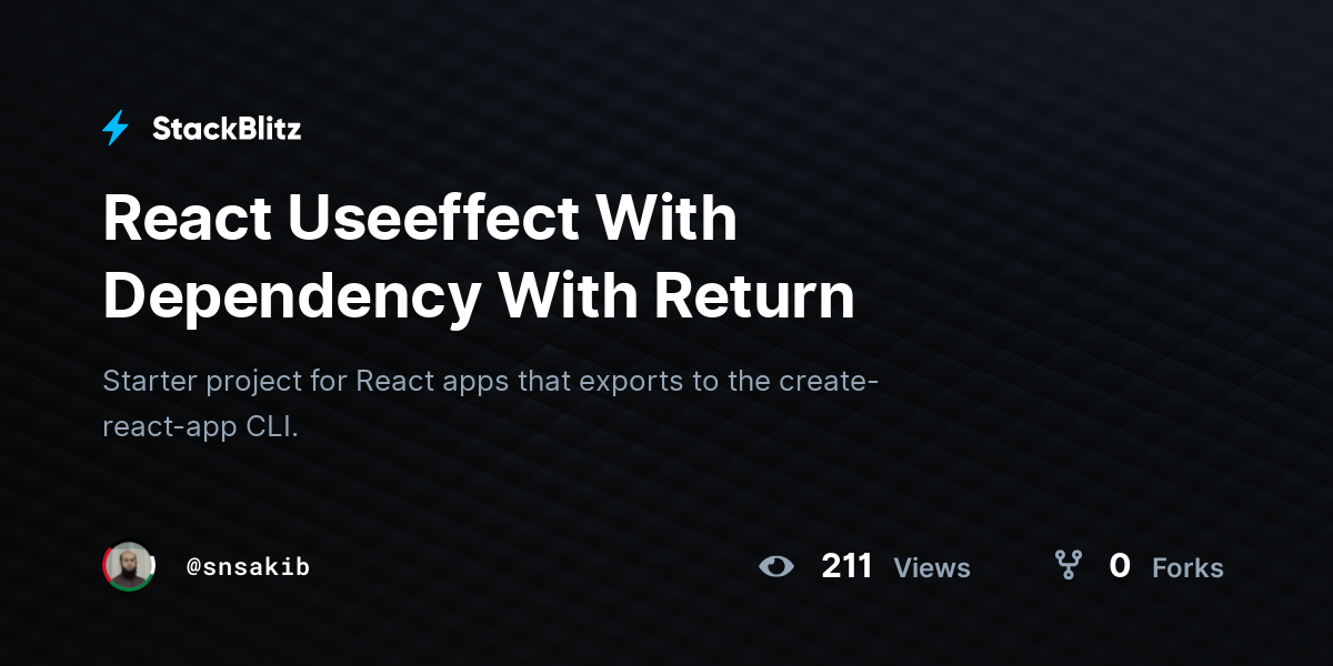 React Useeffect With Dependency With Return - StackBlitz