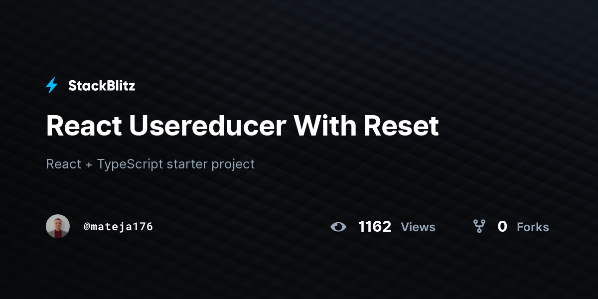 React Usereducer With Reset - StackBlitz