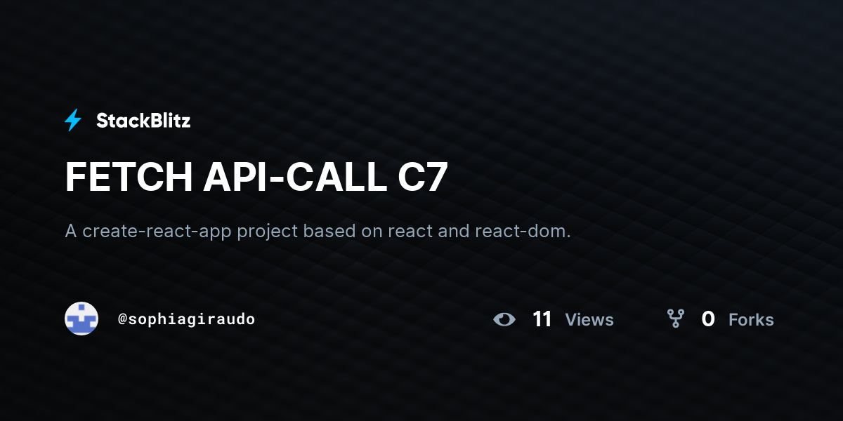 Fetch api call c7 stackblitz