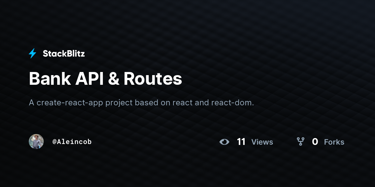 Bank API & Routes - StackBlitz