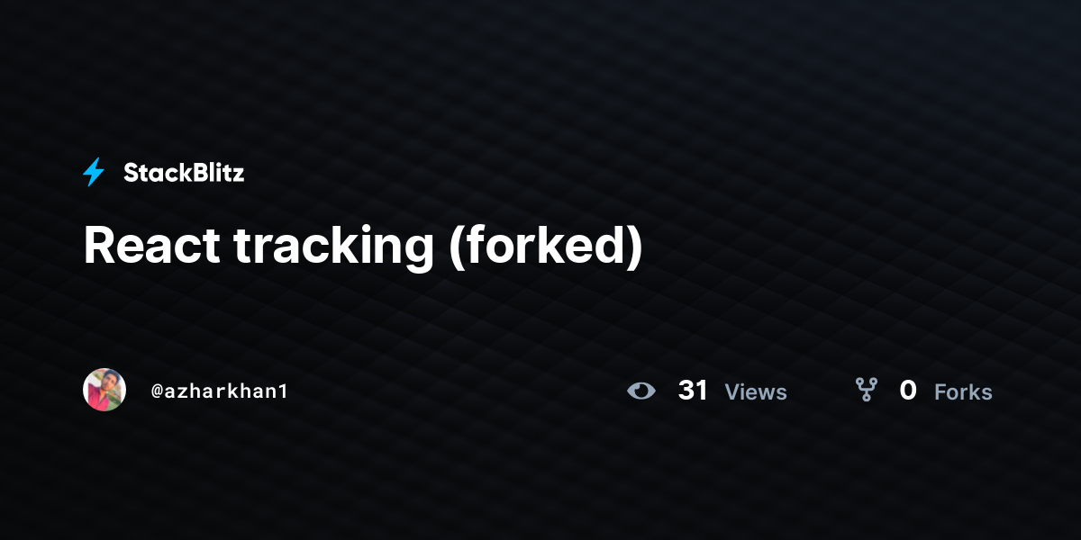 React tracking (forked) StackBlitz