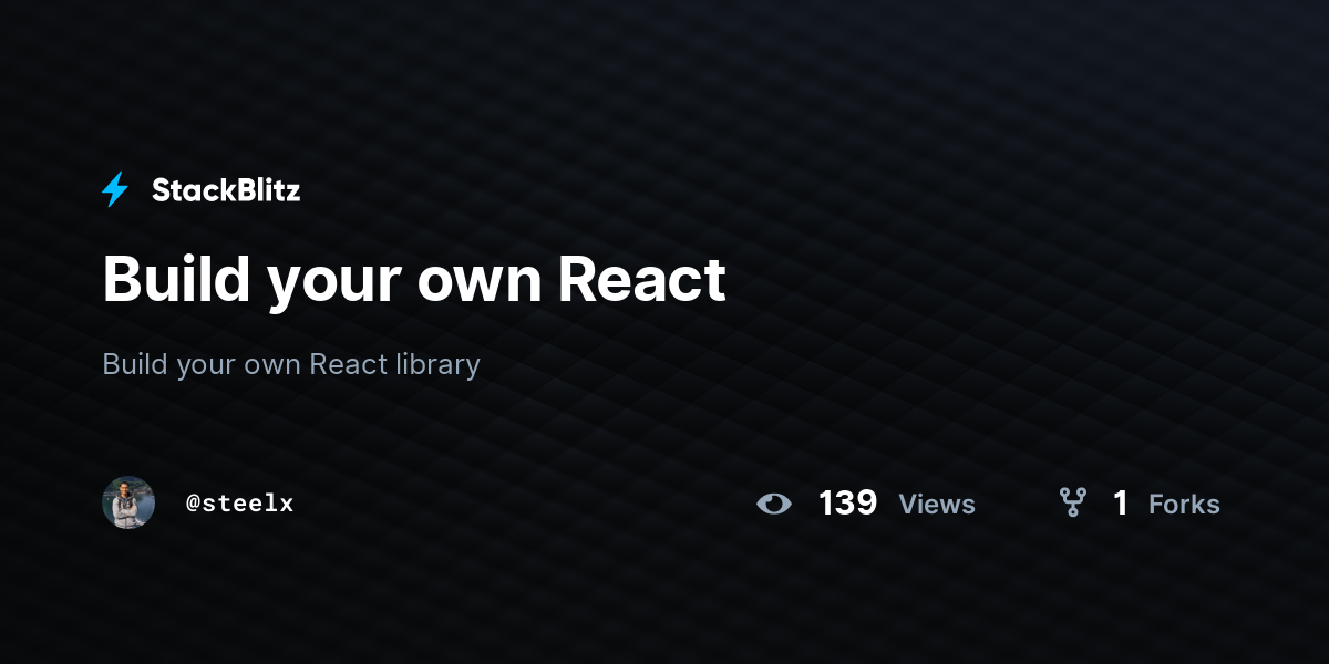 Build your own React - StackBlitz