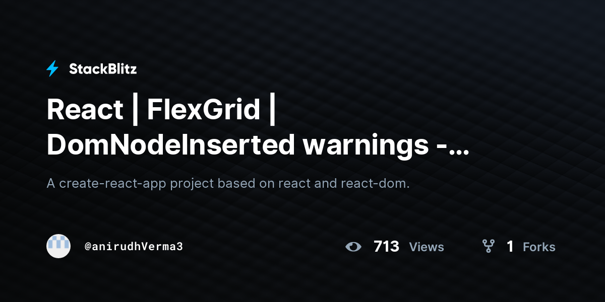 React | FlexGrid | DomNodeInserted warnings - fixed - StackBlitz
