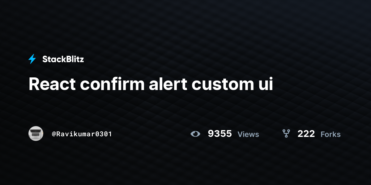 React confirm alert custom ui - StackBlitz