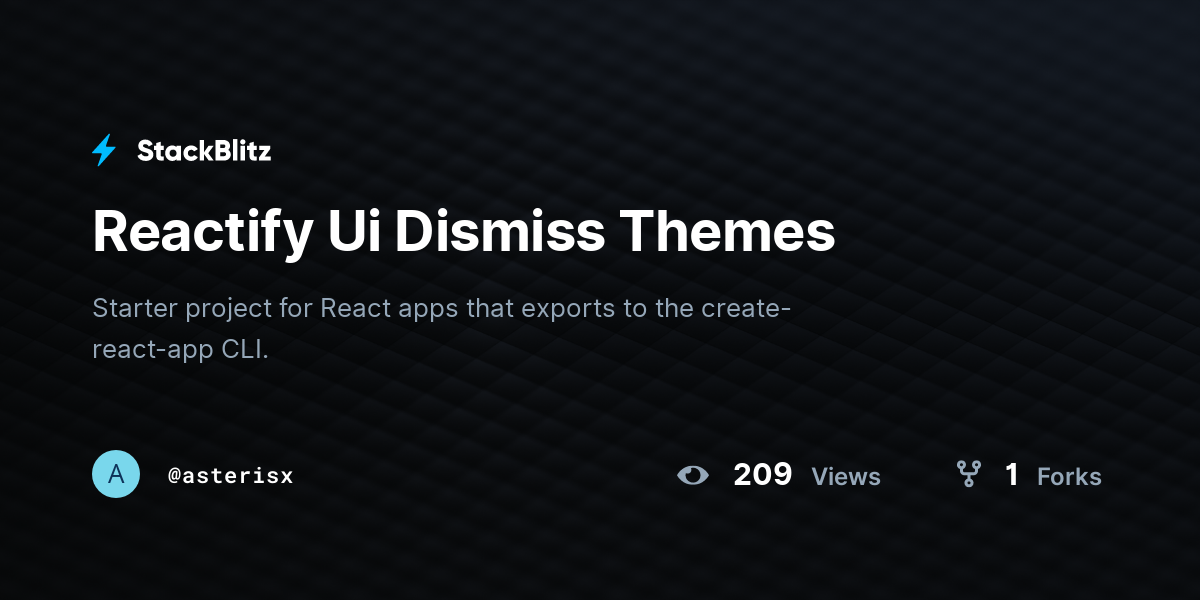 Reactify Ui Dismiss Themes - StackBlitz