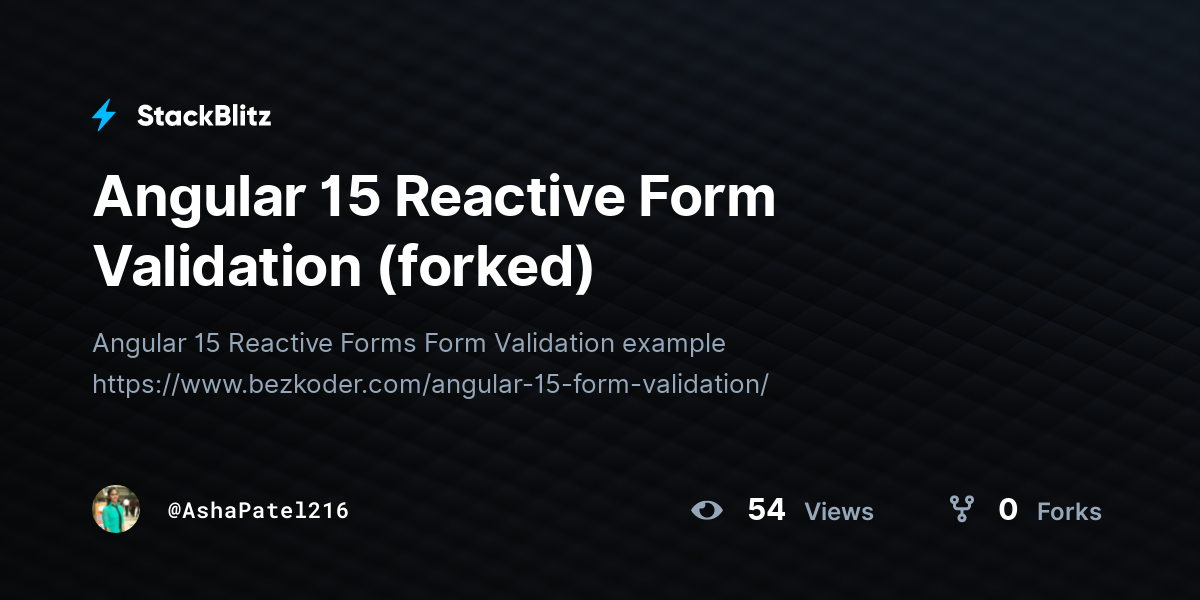 Angular 15 Reactive Form Validation (forked) - StackBlitz