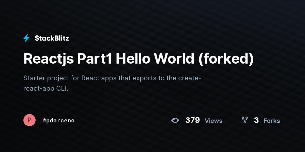 Reactjs Part1 Hello World (forked) - StackBlitz