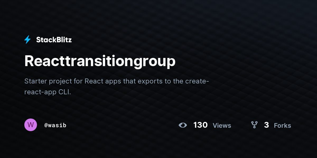 Reacttransitiongroup - StackBlitz
