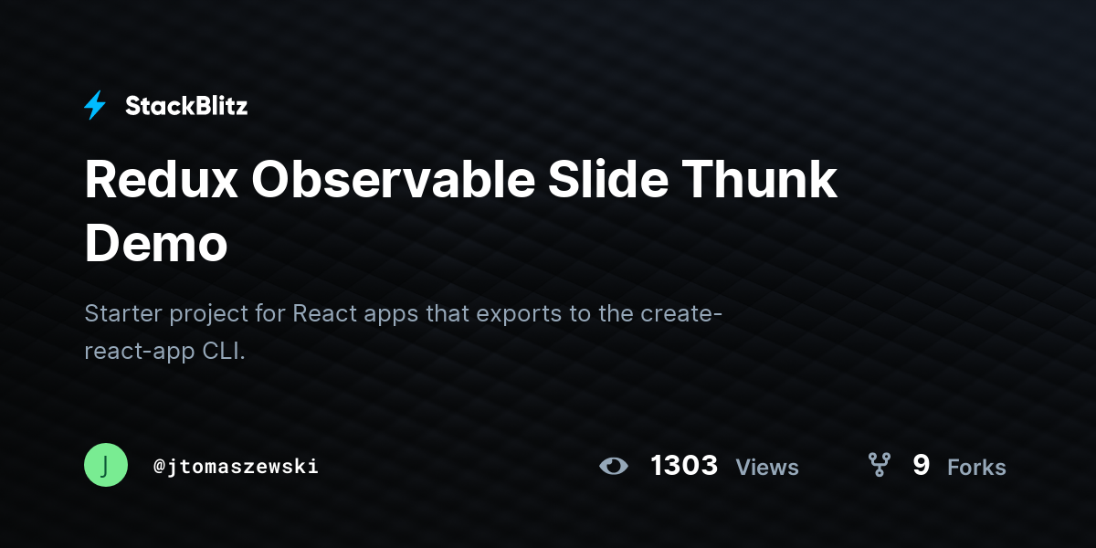 Redux Observable Slide Thunk Demo - StackBlitz