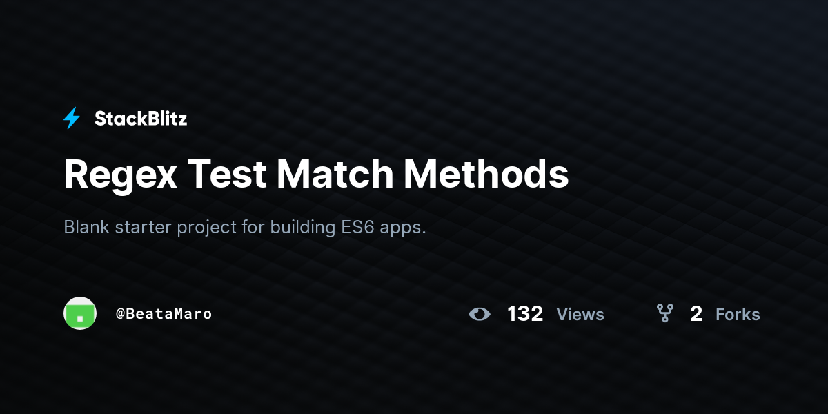 Regex Test Match Methods - StackBlitz