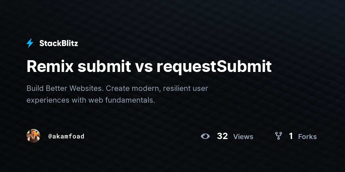 Remix submit vs requestSubmit - StackBlitz