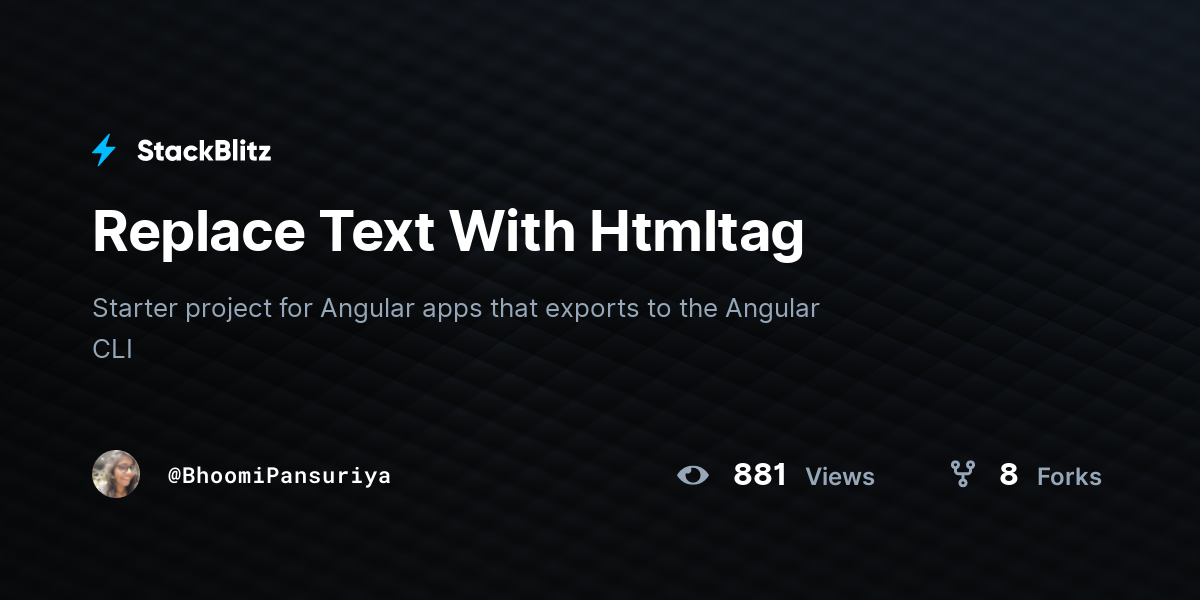 Replace Text With Htmltag - StackBlitz