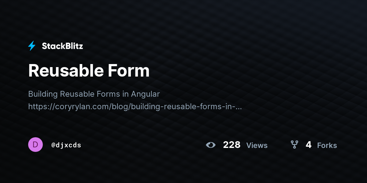 Reusable Form - StackBlitz