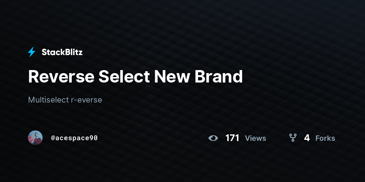 Reverse Select New Brand - StackBlitz