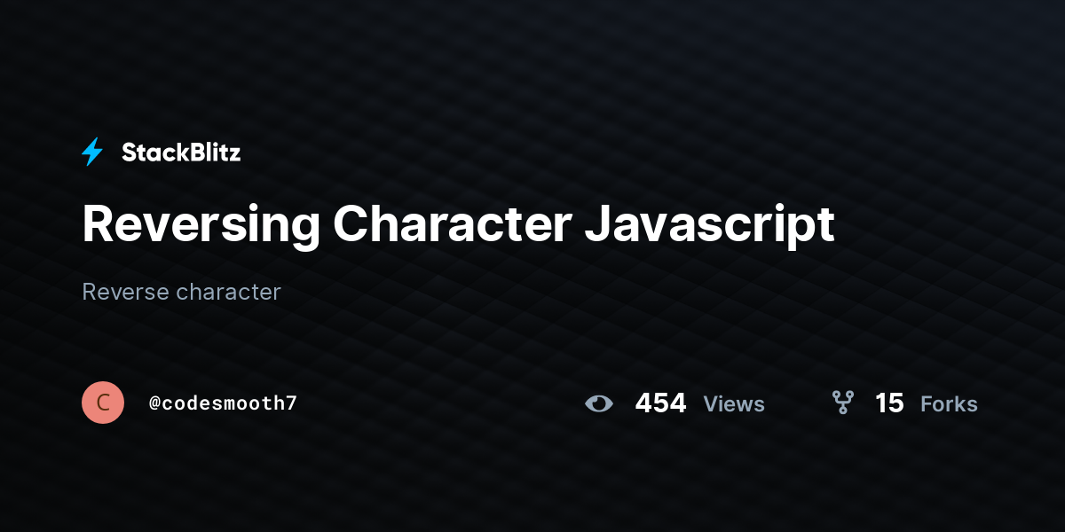Reversing Character Javascript - StackBlitz