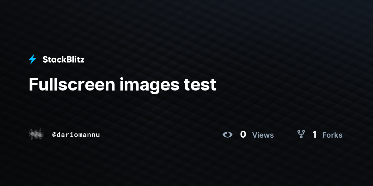 Fullscreen images test - StackBlitz