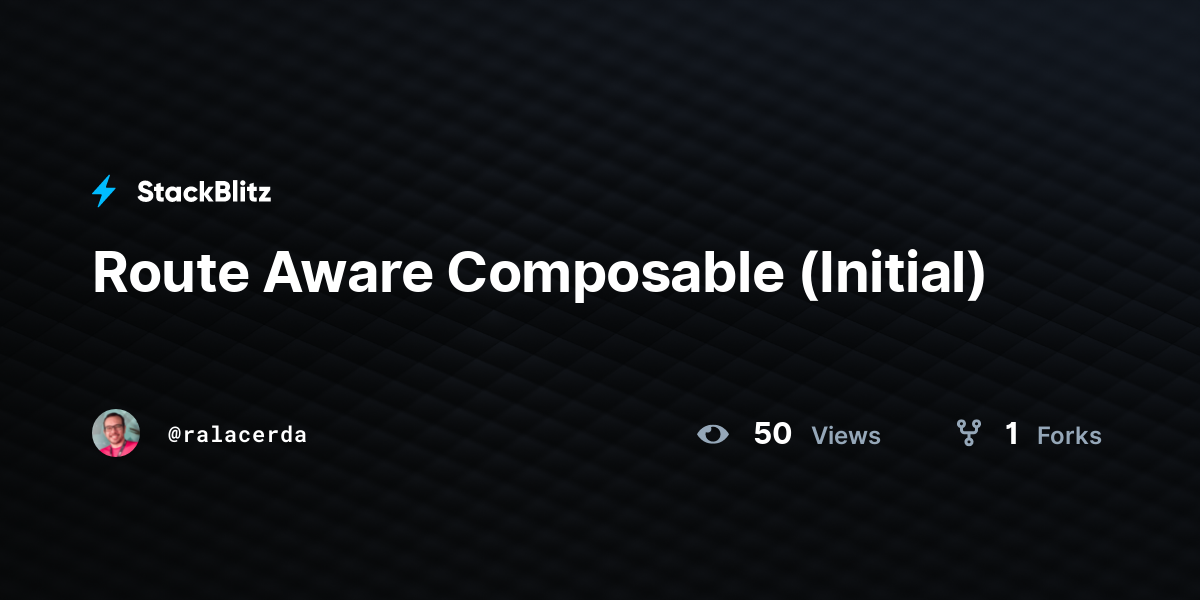 Route Aware Composable (Initial) - StackBlitz