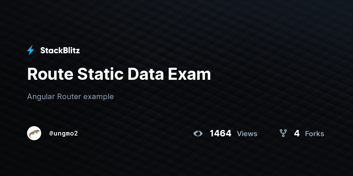 Route Static Data Exam - StackBlitz
