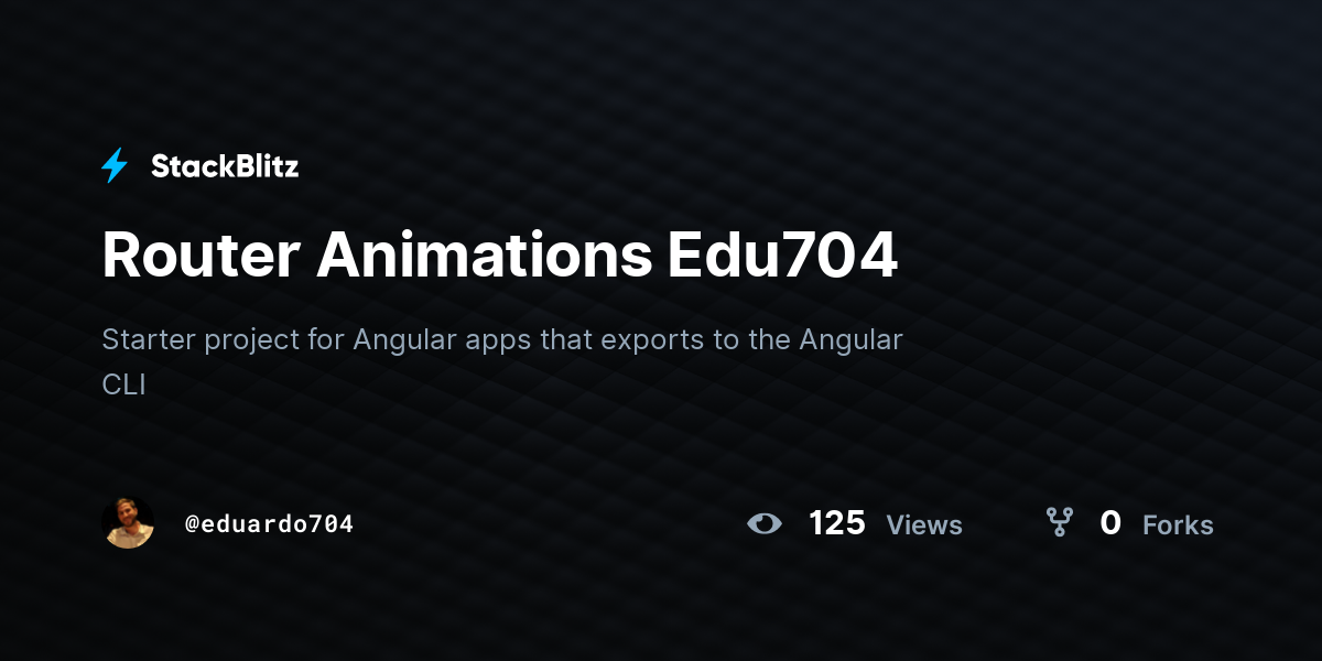 Router Animations Edu704 - StackBlitz