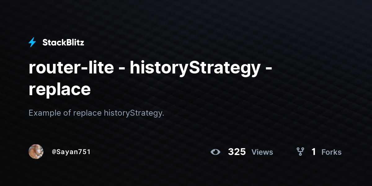 router-lite - historyStrategy - replace - StackBlitz