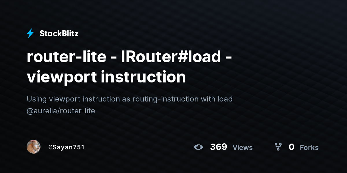 router-lite - IRouter#load - viewport instruction - StackBlitz