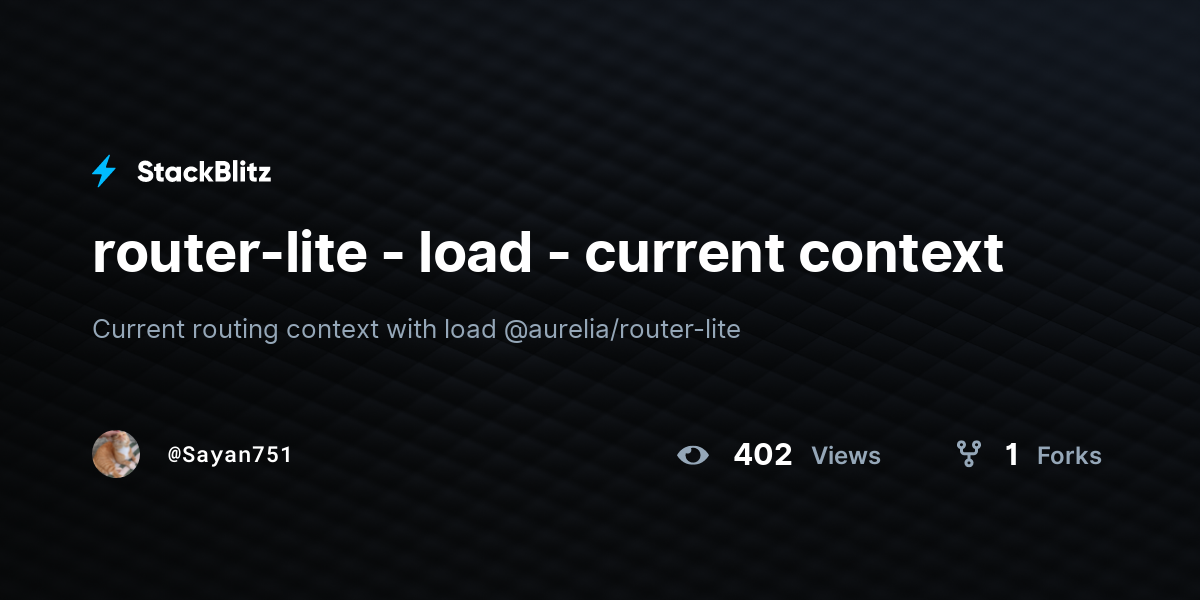 router-lite - load - current context - StackBlitz