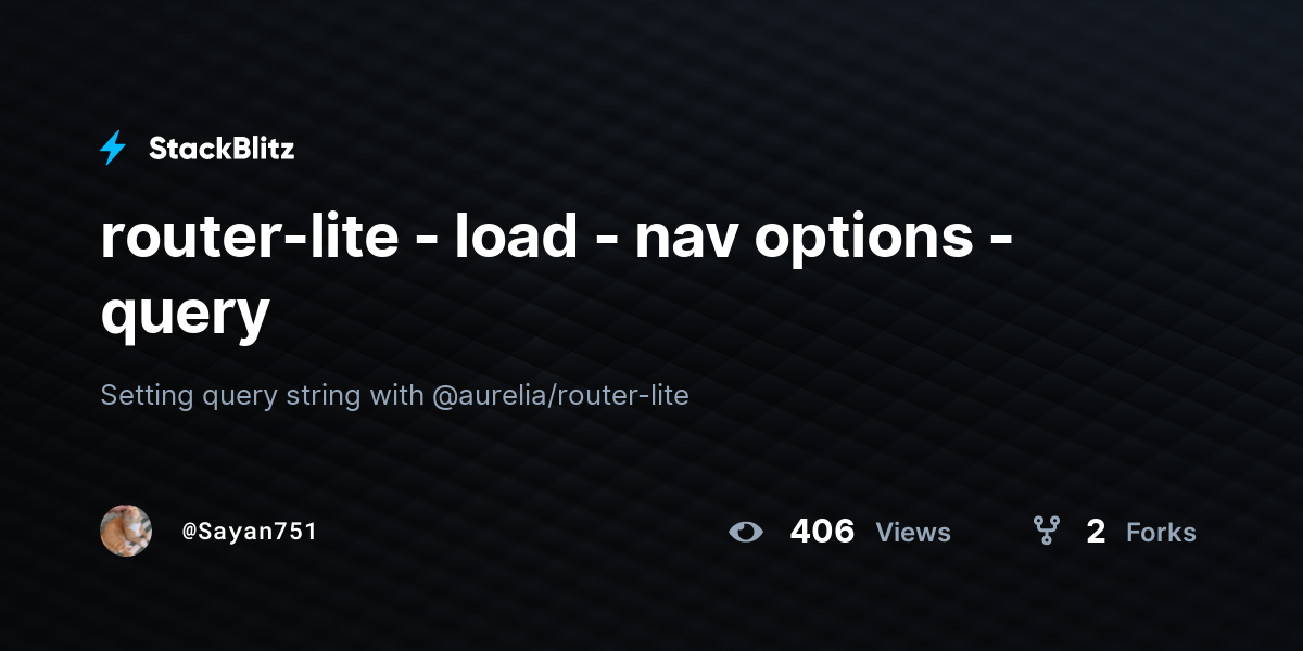 router-lite - load - nav options - query - StackBlitz