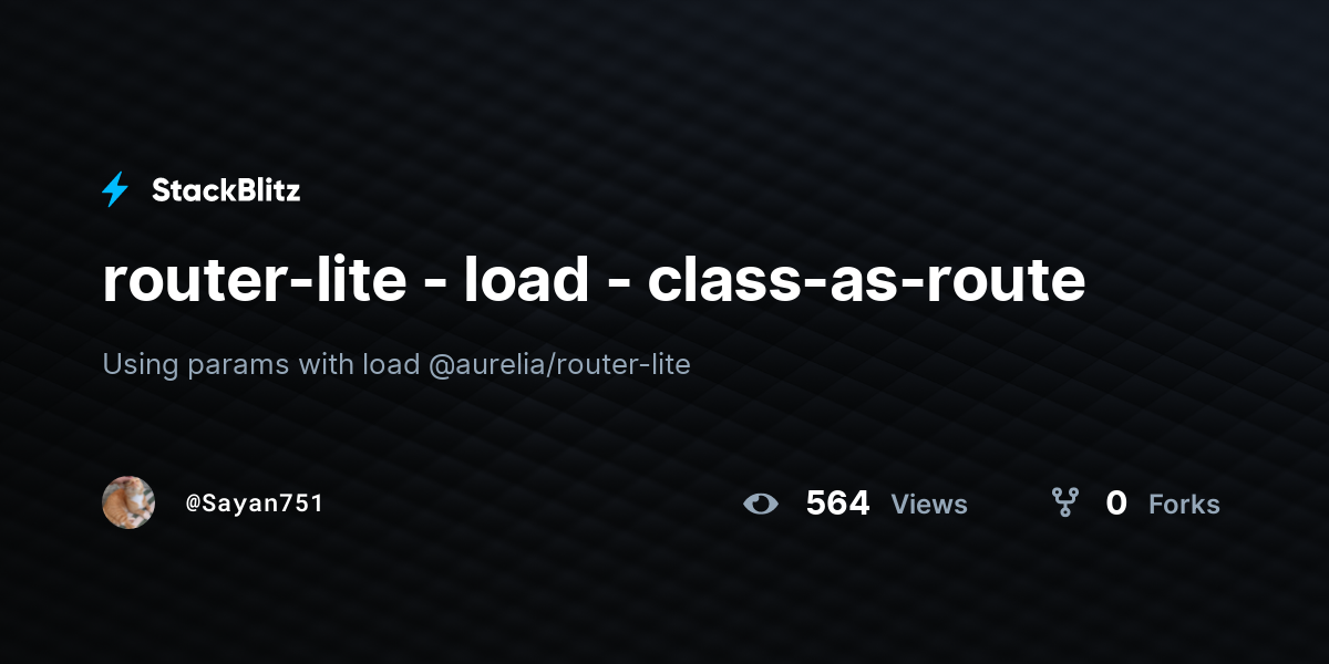router-lite - load - class-as-route - StackBlitz