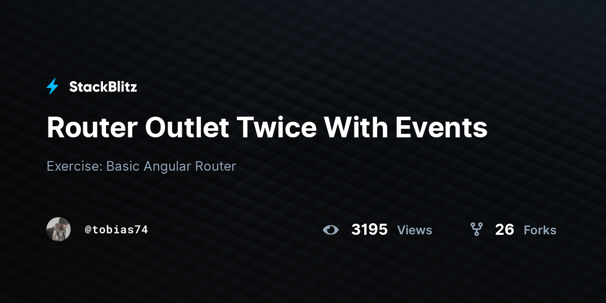 Router Outlet Twice With Events - StackBlitz