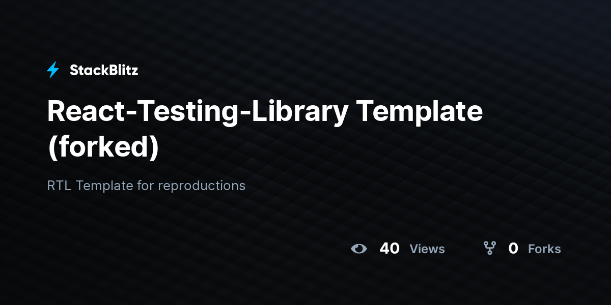 React-Testing-Library Template (forked) - StackBlitz