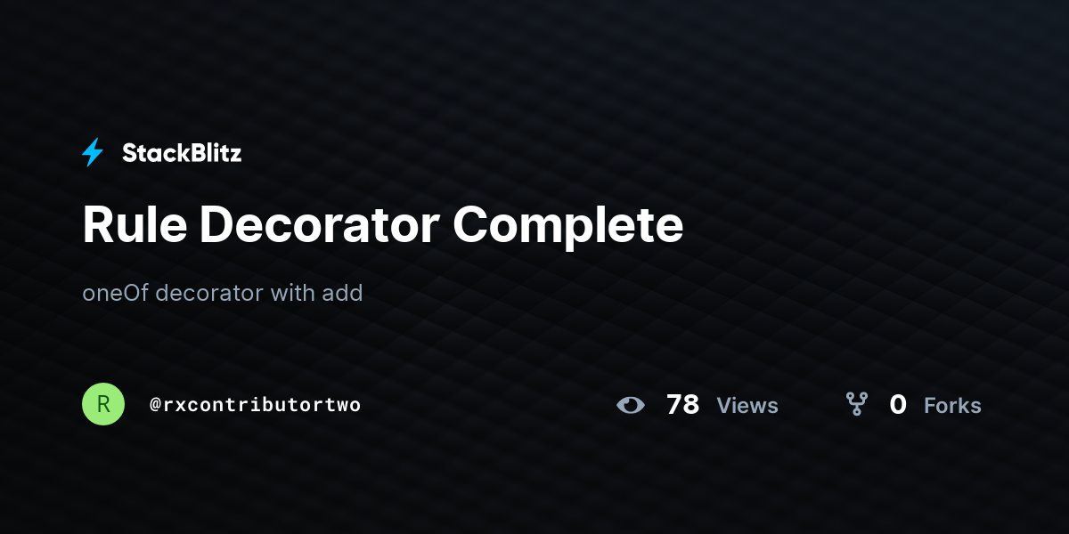 Rule Decorator Complete - StackBlitz